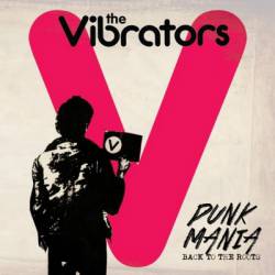 The Vibrators : Punk Mania (Back to the Roots)